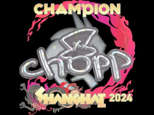 chopper (Glitter, Champion) | Shanghai 2024