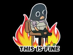 This Is Fine (T)